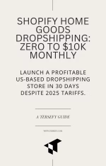 Shopify Home Goods Dropshipping ebook cover – zero to $10K monthly with US-based suppliers